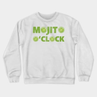 Mojito o'clock rum cocktail drinkers gift Crewneck Sweatshirt